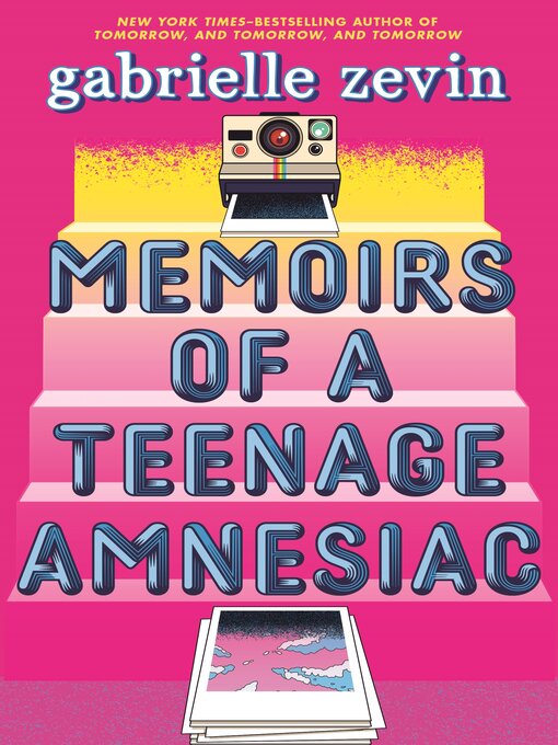 Title details for Memoirs of a Teenage Amnesiac by Gabrielle Zevin - Wait list